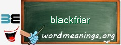 WordMeaning blackboard for blackfriar